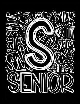 Senior: High School Teacher Planner 2019 - 2020 Student Roster - Lesson Organizer - Weekly Time Management - Teaching Curriculm Calendar Notebook - Black Cover