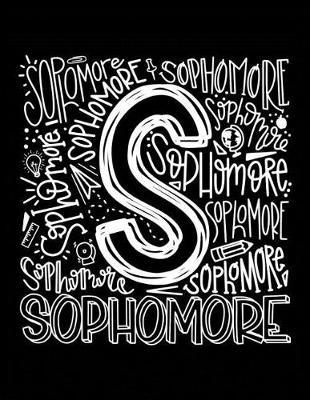 Sophomore: High School Teacher Planner 2019 - 2020 Student Roster - Lesson Organizer - Weekly Time Management - Teaching Curriculm Calendar Notebook - Black Cover