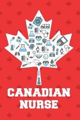 Canadian Nurse: Blank Lined Journal For Writing/120 pages/ 6x9