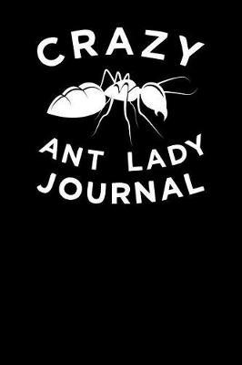 Crazy Ant Lady Journal