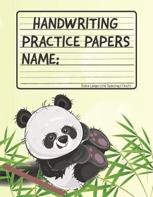 Handwriting Practice Papers: Blank Writing Sheet Book - Extra Large Line Spacing