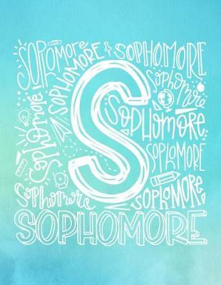 Sophomore: High School Teacher Planner 2019 - 2020 Student Roster - Lesson Organizer - Weekly Time Management - Teaching Curriculm Calendar Notebook - Turquoise Cover