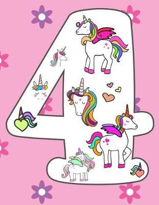 Number 4: Alicorn Unicorn Themed Activity Book for #4 Four Year Old: Coloring Pages, Dot Grids, Journal Lines and Blank Doodle Pages