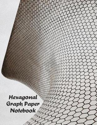 Hexagonal Graph Paper Notebook: Organic Chemistry Structures Honeycomb Notebook Journal For Teachers and students Math & Science Chemical Hex Grid Paper 150 Pages 8.5 x 11 inch