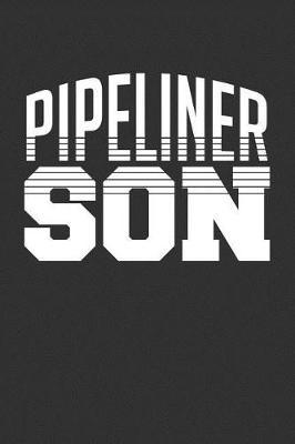 Pipeliner Son: Blank Lined Journal
