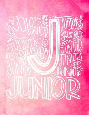 Junior: High School Teacher Planner 2019 - 2020 Student Roster - Lesson Organizer - Weekly Time Management - Teaching Curriculm Calendar Notebook - Pink Watercolor