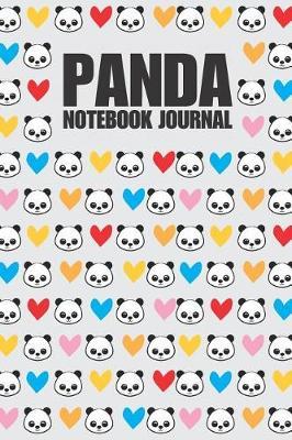 Panda Notebook Journal: Blank Lined Journal Notebook Panda Bear Lovers Adults and Kids Diary Planner Journal To Write In Wide Ruled Paper 6x9 inch 120 Pages