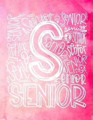 S Senior: High School Teacher Planner 2019 - 2020 Student Roster - Lesson Organizer - Weekly Time Management - Teaching Curriculm Calendar Notebook - Pink Watercolor