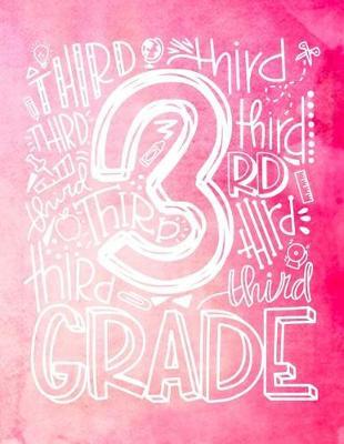 3rd Third Grade: Elementary School Teacher Planner 2019 - 2020 Student Roster - Lesson Organizer - Weekly Time Management - Teaching Curriculm Calendar Notebook - Pink Watercolor