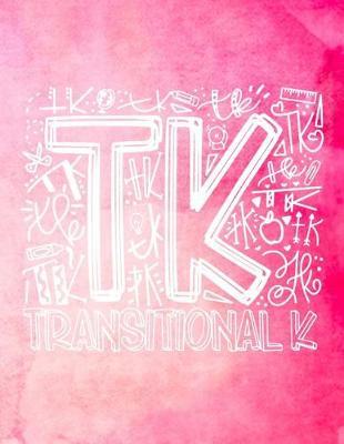 TK Transitional: Kindergarten Elementary School Teacher Planner 2019 - 2020 Student Roster - Lesson Organizer - Weekly Time Management - Teaching Curriculm Calendar Notebook - Pink Watercolor