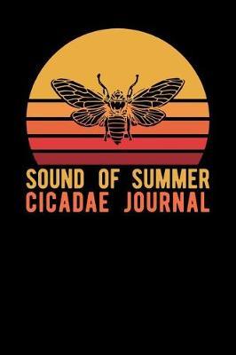 Sound Of Summer Cicadae Journal