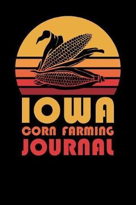 Iowa Corn Farming Journal