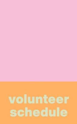 Volunteer Schedule: Small Undated Weekly Planner with Simple Cover Design in Pink and Orange