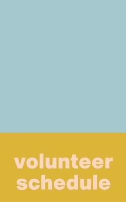 Volunteer Schedule: Small Undated Weekly Planner with Cute Simple Cover Design in Yellow and Blue