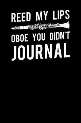 Reed My Lips Oboe You Didn't Journal
