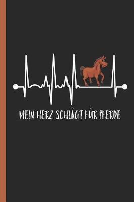 Mein Herz schlagt fur Pferde: Notizbuch fur Reiterin, Journal oder Reit Tagebuch fur Beruf & Hobby - karo, kariert