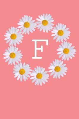 F: Monogram Initial Notebook Journal with Beautiful Wild Flower Pink Cover