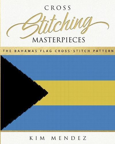 Cross Stitching Masterpieces: The Bahamas Flag Cross-Stitch Pattern