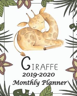 2019-2020 Giraffe Monthly Planner: 8x10 - 24-Month Ruled Vertical Planner Calendar with Holidays Perfect tool for Time Management, Planning, Organizing, Positive Thinking, Self-development and Confidence, Goals Setting and Achievement
