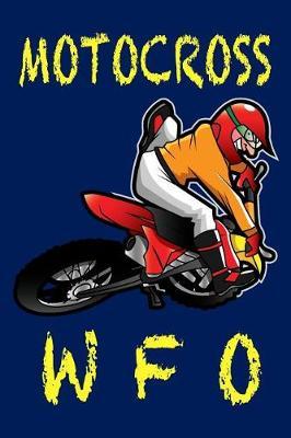 Motocross W F O: Off-Roader 6X9 12O page college rule notebook