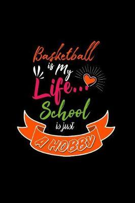 Basketball: A 6x9 Inch Matte Softcover Paperback Notebook Journal With 120 Blank Lined Pages - Perfect for Athletes, Sports Fans, Coaches