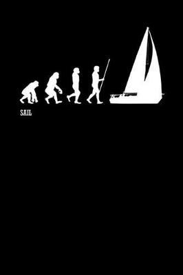 Sail: Notebook Segeln Notizbuch Sailing Bullet Journal Segel Planer 6x9 Punkteraster