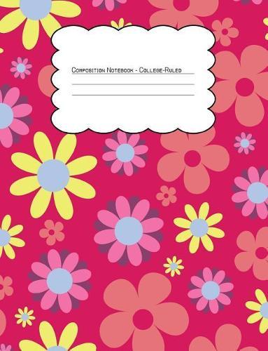 Composition Notebook College Ruled: Dark Pink Hippie Floral Yellow Flowers