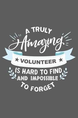 Volunteer Gift: Blank Lined Notebook. Perfect present for awesome volunteers.