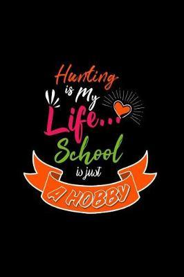 Hunting: A 6x9 Inch Matte Softcover Paperback Notebook Journal With 120 Blank College Ruled Lined Pages - Perfect for Athletes, Sports Fans, Coaches