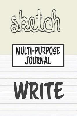 Multi-Purpose Journal: Sketch and Write Notebook