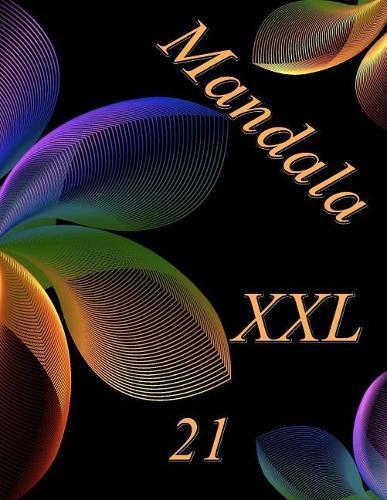 Mandala XXL 21: Antistress Libro Da Colorare Per Adulti