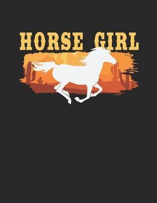 Horse Girl: Happiness Is Horses Notebook for Equestrians and Horse Lovers