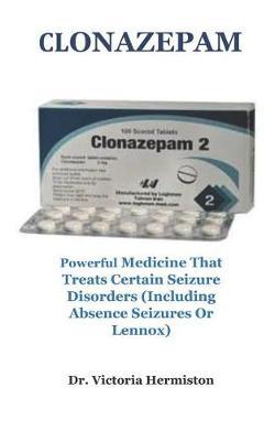 l: Powerful Medicine That Treats Certain Seizure Disorders (Including Absence Seizures Or Lennox)