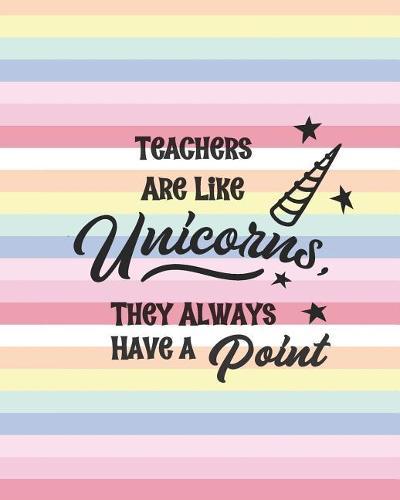 Teacher Are Like Unicorns, They Always Have a Point: One Year Undated Gradebook, Weekly and Monthly layouts pink stripes