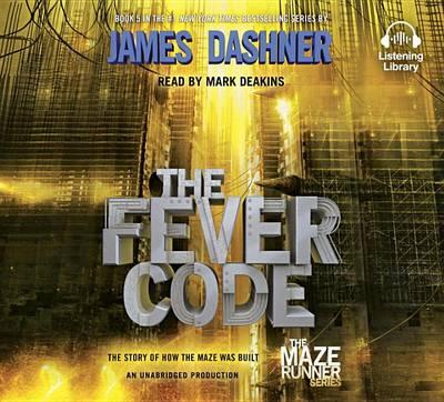 The Fever Code (Maze Runner, Book Five; Prequel)