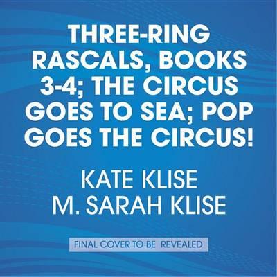 The Circus Goes to Sea Pop Goes the Circus! Books 3-4