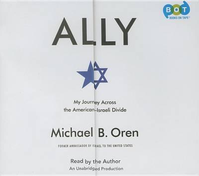 Ally: My Journey Across the American-Israeli Divide