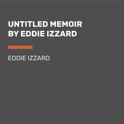 Believe Me: A Memoir of Love, Death and Jazz Chickens