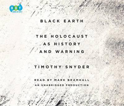 Black Earth: The Holocaust as History and Warning