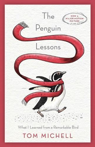 The Penguin Lessons: What I Learned from a Remarkable Bird