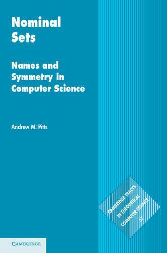 Nominal Sets: Names and Symmetry in Computer Science