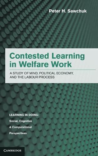 Contested Learning in Welfare Work: A Study of Mind, Political Economy, and the Labour Process