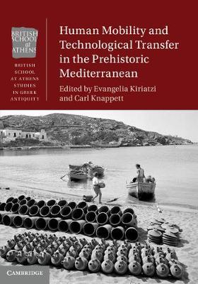 Human Mobility and Technological Transfer in the Prehistoric Mediterranean