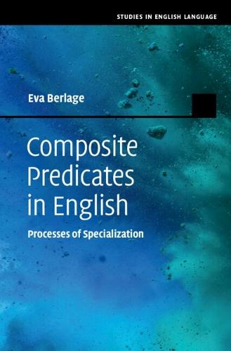 Composite Predicates in English: Processes of Specialization