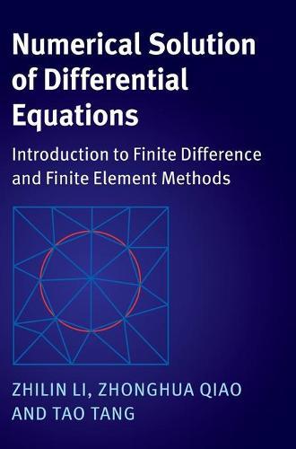 Numerical Solution of Differential Equations: Introduction to Finite Difference and Finite Element Methods