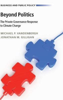 Beyond Politics: The Private Governance Response to Climate Change