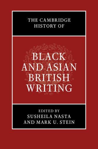 The Cambridge History of Black and Asian British Writing