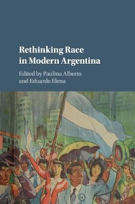 Rethinking Race in Modern Argentina