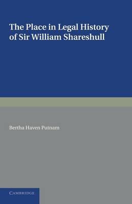 The Place in Legal History of Sir William Shareshull: Chief Justice of the King's Bench 1350–1361