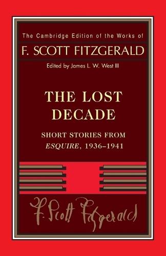 Fitzgerald: The Lost Decade: Short Stories from Esquire, 1936–1941